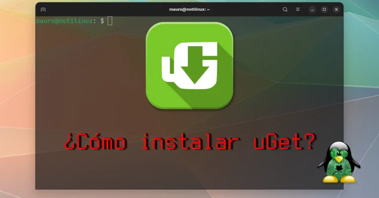 Instalar uGet en Linux y dejá que tu descargas vuelen!