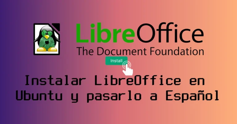 VIDEO: 2 maneras de Instalar LibreOffice en Ubuntu y pasarlo a Español