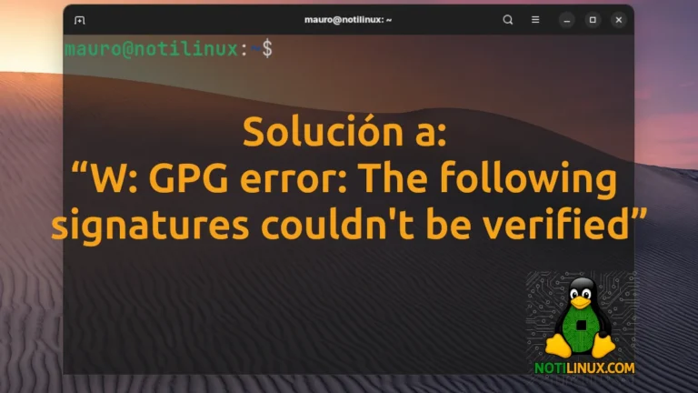Solución a: “W: GPG error: The following signatures couldn’t be verified” en Debian, Ubuntu, Mint y derivados