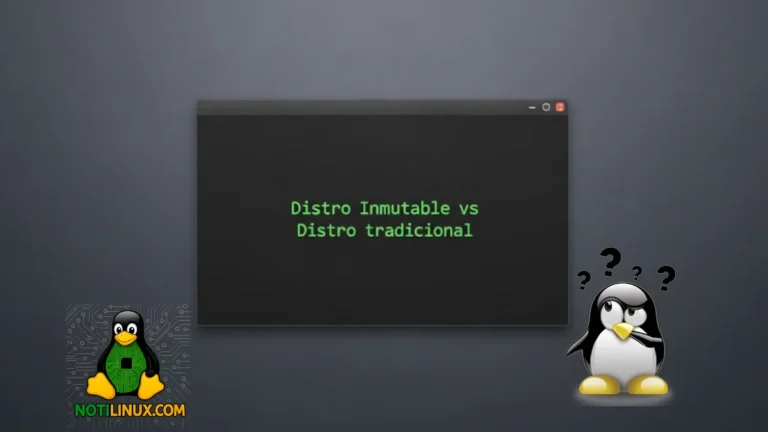 Distro inmutable vs Distro tradicional: ¿qué modelo de Linux te conviene?