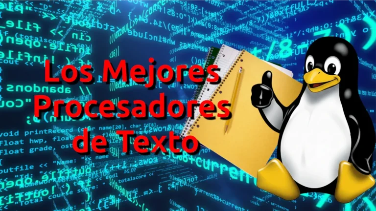 Comparativa: Los mejores procesadores de texto para Linux