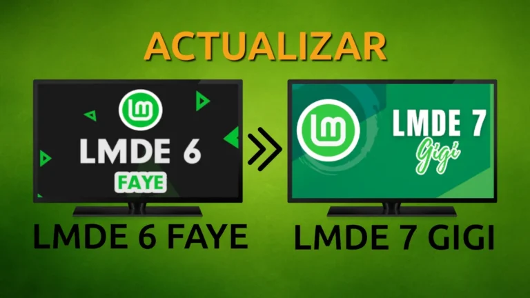 Paso a paso: Actualizar Linux Mint Debian Edition (LMDE) 6 «Faye» a LMDE 7 «Gigi»