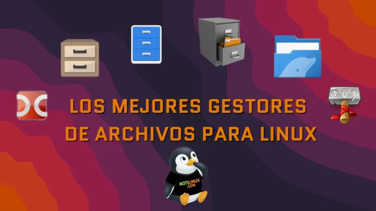 Los mejores gestores de archivos para Linux